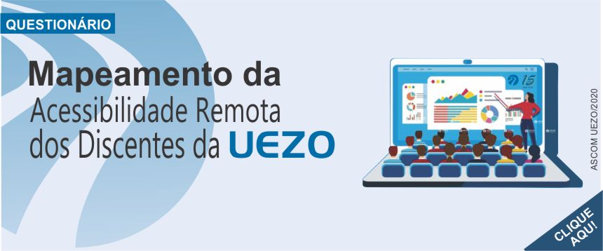 Foto: Questionário Mapeamento da Acessibilidade Remota dos Discentes da UEZO. Questionário Mapeamento da Acessibilidade Remota dos Discentes da UEZO.