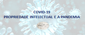 COVID-19: Propriedade Intelectual e a Pandemia